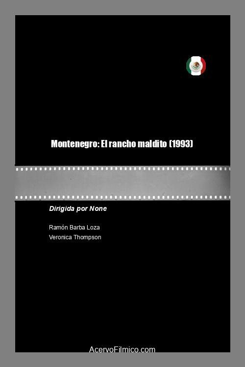 Montenegro: El rancho maldito