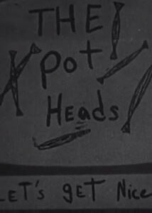 The Potheads in Let’s Get Nice
