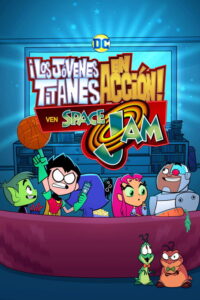 Teen Titans Go! – Los Titans ven Space Jam