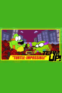 TMNT Team Up! – Turtle: Impossible